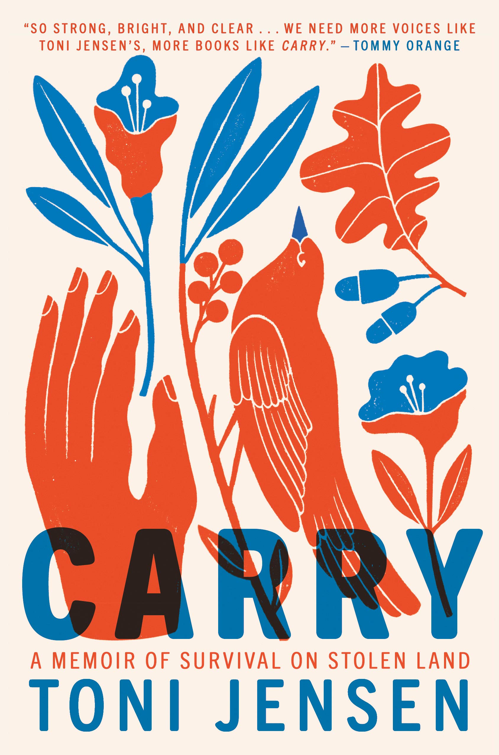 Carry: A Memoir of Survival on Stolen Land (September 2020)