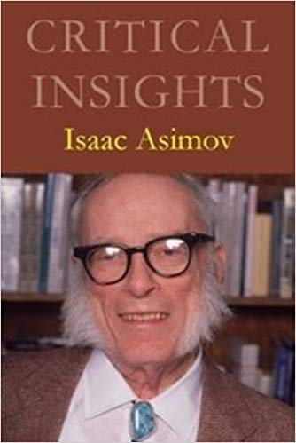 Critical Insights: Isaac Asimov (January 2017)